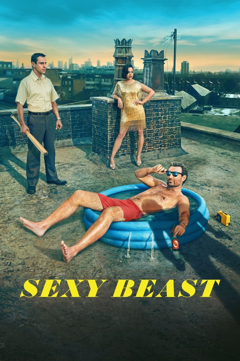 Sexy Beast: Temporada 1