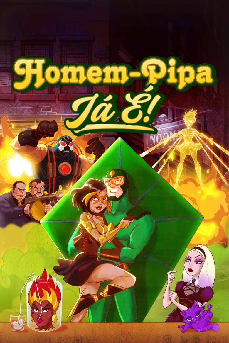 Homem-Pipa: Já É!: Temporada 1